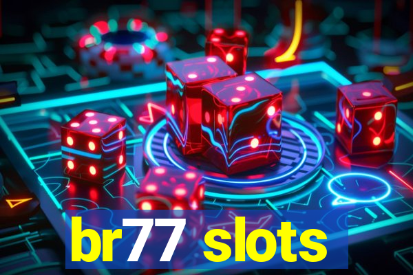 br77 slots